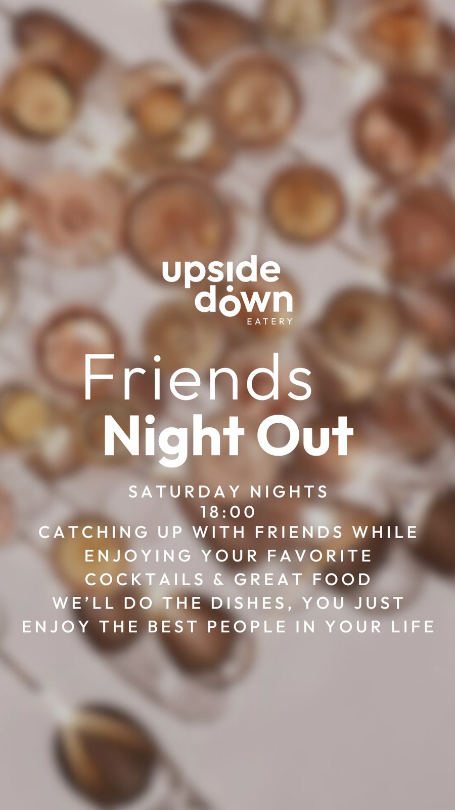 Friends Night Out Every Saturday Night