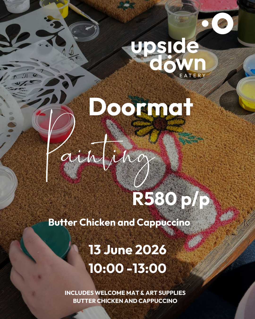 Doormat Painting Experience 13 June 2026 Butter chicken and a Cappuccino