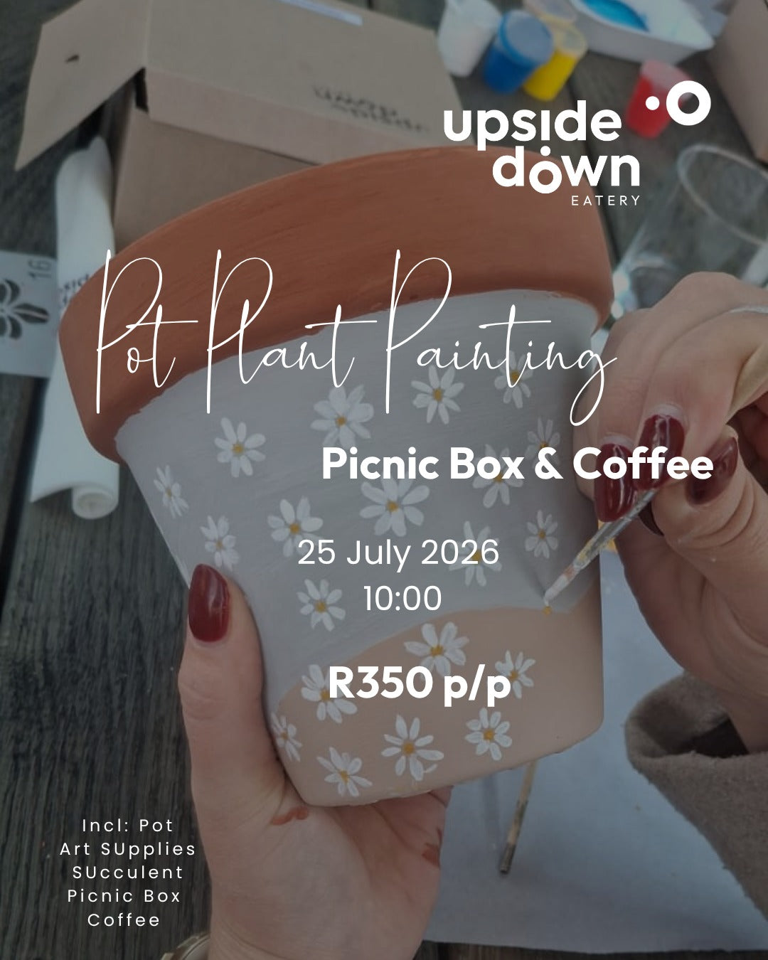 Pot Plant Painting 25th July - Picnic Box & A Coffee Incl